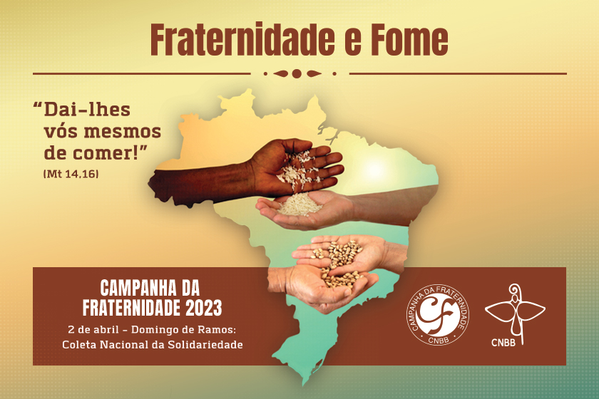 Flagelo da fome” é o tema da Campanha da Fraternidade de 2023 | Portal  Jesuítas Brasil – jesuitasbrasil.org.br